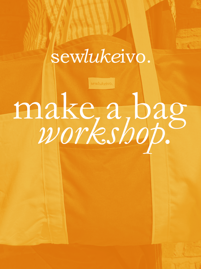 Make A Bag Workshop